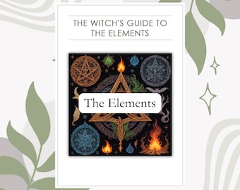 The Witch&#39;s Guide to the Elements - A Comprehensive Guide - PDF