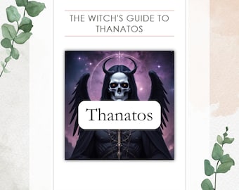 May include: A digital illustration of Thanatos, the Greek god of death, depicted as a skeletal figure with black wings and horns. The image has a dark purple background with stars and a halo around Thanatos' head. The text "The Witch's Guide to Thanatos" is at the top of the image and "Thanatos" is written in a white box below the image.