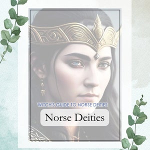 The Witch&#39;s Guide to Norse Deities - A Comprehensive Guide - PDF