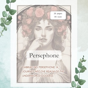 May include: A digital printable coloring book featuring a grayscale illustration of Persephone, the Greek goddess of the underworld, with a crown of roses. The text "Embracing Persephone: A Journey into the Realm of the Underworld Goddess" is below the illustration. The book is 20 pages and A4 size.