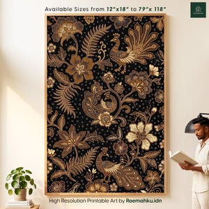 May include: A rectangular wall art print featuring a black background with intricate gold and brown floral patterns and peacock illustrations. The text reads Available Sizes from 12"x18" to 79"x118" and High Resolution Printable Art by Roemahku.idn.