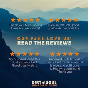 May include: A graphic with a mountain background and five-star reviews for a company called "Dirt & Soul Apparel Co.". The reviews highlight the quality and comfort of the shirts.