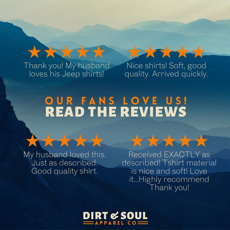 May include: A graphic with a mountain background and five-star reviews for a company called "Dirt & Soul Apparel Co.". The reviews highlight the quality and comfort of the shirts.