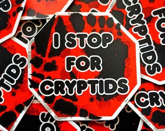 I Stop For Cryptids Sticker 4"x4"