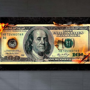 100 Burning dollars bill with Benjamin Franklin, Wall Art Canvas and poster print,High Quality, Home & office decor, 100 Dollars Success Art