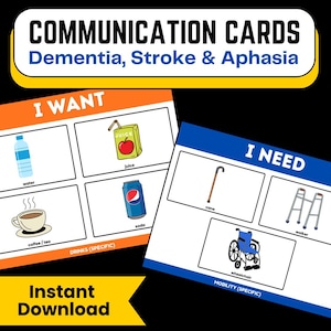 May include: Communication cards for Dementia, Stroke & Aphasia. The cards feature illustrations of items like water, juice, soda, coffee, a cane, walker, and wheelchair. The text includes "I WANT" and "I NEED" with "Instant Download" text.