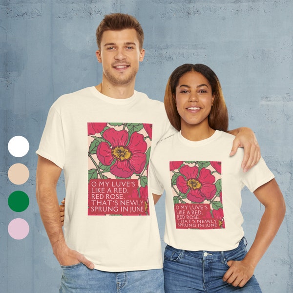 Red Red Rose Tee | Love Poetry Gift | Romantic Scottish Poet Robert Burns Verse | Botanical Print Cotton Tshirt | 4 cols | Free shipping US