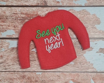 Elf Clothes - "See You Next Year" Sweater, Elf Sweater, Elf clothes, Christmas Elf, Original Elf or Plush Elf