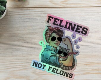 Felinos, no delincuentes—A favor de Kamala Harris—Pegatina holográfica—Política