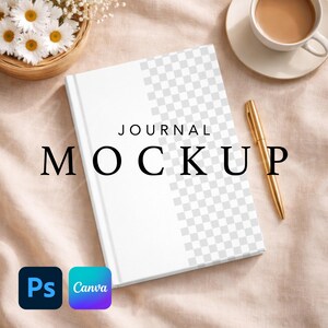 May include: A white journal mockup with the word "JOURNAL MOCKUP" in black. The journal has a transparent checkered pattern on the right side. A gold pen and a cup of coffee are next to the journal. The image also includes the Photoshop and Canva logos.