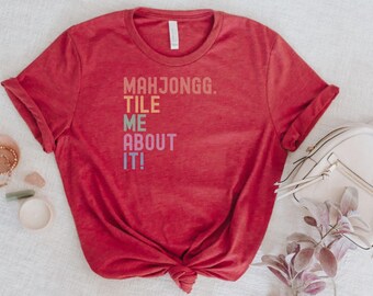 Mahjong Shirt: Tile Me About It, Game Night Tee