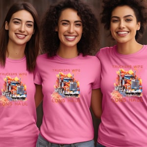 Trucker Wife T-Shirt: Long Haul Graphic Tee, Truck Driver Gift