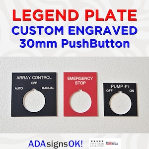 May include: Three 30mm push button legend plates with custom engraved labels. The plates are black, red, and black with white text. The labels read "Array Control", "Emergency Stop", and "Pump #1".