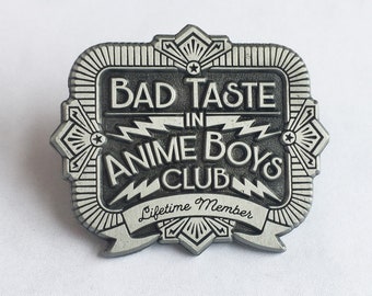 Schlechter Geschmack in Anime Boys Club Antik Silber Metall Pin