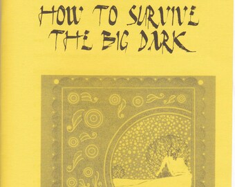 How to Survive the Big Dark