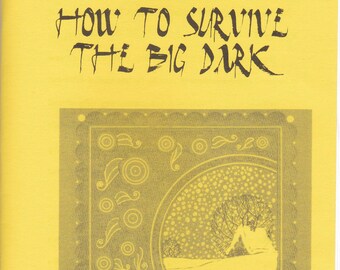 How to Survive the Big Dark