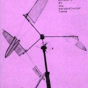 Ephemera #5: The Perpendicular Issue