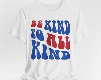 Maglietta unisex "Be Kind to All Kind Groovy" - Americana