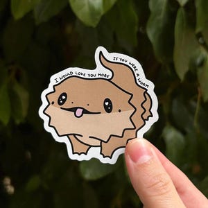 Bearded Dragon Vinyl Sticker | I Would Love You More If You Were A Worm