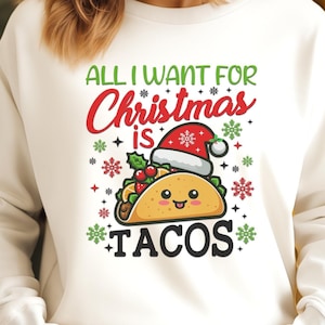 Funny Christmas Taco Sweatshirt for Women All I Want for Christmas Is Tacos Cute Santa Hat Graphic Holiday Gift for Taco Lovers Foodies