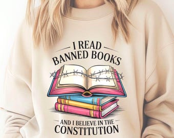 I Read Banned Books Sweatshirt, Free Speech Crewneck, Constitution Comfort Colors Sweatshirt, Political Book Lover Gift, Democracy Sweater