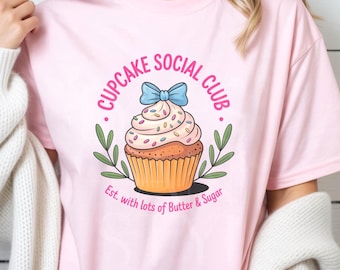 Cupcake Shirts Women Baking Shirt Cupcake Lover Shirt Gift for Baker Shirt Baking Lover Gift Cupcake Social Club Shirt Cupcake Baker Gifts