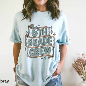 Sixth Grade Teacher Shirt,  6th Grad Teacher Team Tee, Comfort Colors Teacher Shirt, 6th Grade Crew Tee,Teacher Gift,6th Grade Teacher Shirt