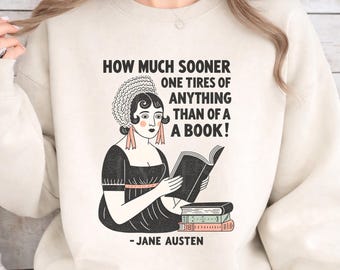 Jane Austen Sweatshirt Pride and Prejudice Sweatshirt Book Lover Gift Bookish Sweatshirt Reader Gift Literary Crew English Teacher Gift