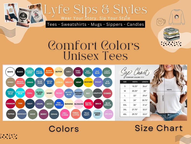 May include: Promotional image for Lyfe Sips & Styles, featuring Comfort Colors Unisex Tees. The image displays a color chart with various hues and a size chart. The text includes "Wear Your Story. Sip Your Style" and product categories like Tees, Sweatshirts, and Mugs.