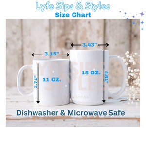 May include: Two white ceramic mugs with black text. The smaller mug is 11 oz and measures 3.15 inches wide and 3.71 inches tall. The larger mug is 15 oz and measures 3.43 inches wide and 4.61 inches tall. Both mugs are dishwasher and microwave safe.