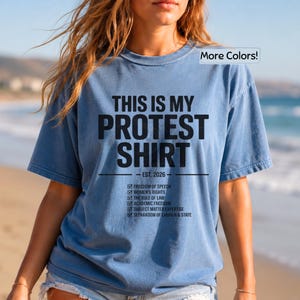 This Is My Protest Shirt Comfort Colors Tee Political Graphic Tee Free Speech Shirt Womens Rights Tee Political Tshirt Protest Tee Gift Blue Jean