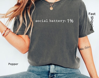 Comfort Colors Social Battery 1 Percent Shirt Funny Introvert Tee Low Social Energy Shirt Sarcastic Graphic Tee Gift For Quiet Person