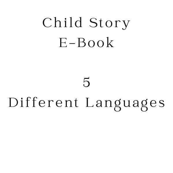 Children's Storybook | An Enchanting Child Story E-Book PDF | 5 Different Languages | English | Turkish | Dutch | German | Spanish