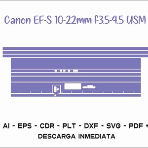 May include: A digital illustration of a Canon EF-S 10-22mm f3.5-4.5 USM lens. The lens is depicted in white against a purple background. The text "AI - EPS - CDR - PLT - DXF - SVG - PDF + DESCARGA INMEDIATA" is below the lens.