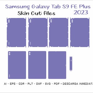 Puede incluir: Archivos de corte para una piel de tableta Samsung Galaxy Tab S9 FE Plus. La imagen muestra seis archivos de corte diferentes para la tableta, incluyendo la parte delantera, la trasera y los lados. Los archivos están etiquetados con el texto "AI - EPS - CDR - PLT - DXF - SVG - PDF + DESCARGA INMEDIATA".