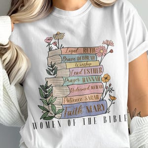 Christian Women of the Bible T-Shirt, Faith Virtue & Strength Apparel for Women’s Bible Study, Church Present, Christian Gifts