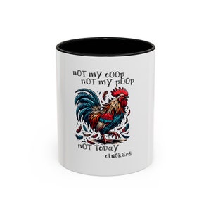 Not My Coop Not My Poop Chicken Coffee Mug, Chicken Coffee Cup, Funny Chicken Mug, Cluckers Coffee Mugs, Funny Coffee Mug, Chicken Lover Mug