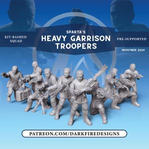May include: A promotional image for "Sparta's Heavy Garrison Troopers" kit-bashed squad. The image features several gray miniature figures of soldiers with weapons, set against a blue background. Text includes "Pre-Supported" and "November 2024".