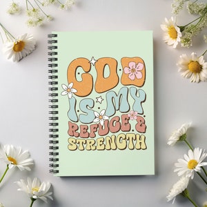 God is My Refuge & Strength Spiral Notebook, 6x8 Ruled Line, Bible Study Notes, To-do Lists, Gift for Mom, Gift for Daughter, Sermon Notes