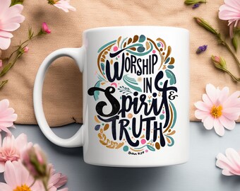 Worship in Spirit Ceramic Mug, Christian Mug, 11oz, Bible Verse Mug, John 4:24, Faith Mug, Scripture Coffee Mug, Jesus Gift, Bible Gift
