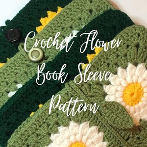 Crochet Flower Book Sleeve Pattern | Daisy & Sunflower Cover Design | PDF Download