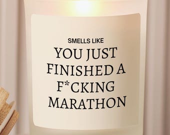 Marathon Gift You just Finished A F*cking Marathon Candle Funny Candle Gift Personalized Candle Handmade Candle Marathon Finish Soy Candle