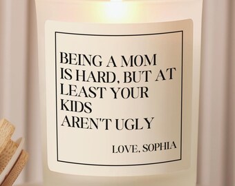 Funny Mom Candle, Personalized Mom Gift, Gift for Mom, Mom Birthday Gift, Gift from Daughter, Gift from Son, Soy Candle