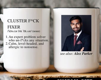 Personalized Cluster F*ck Fixer Mug: Custom Photo Work Gift