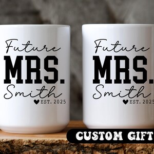 Personalized Engagement Mug Future Mrs Mug, custom Gifts for Engaged Couple, Personalized Gift Mrs future Bride mug ,engaged gift for couple