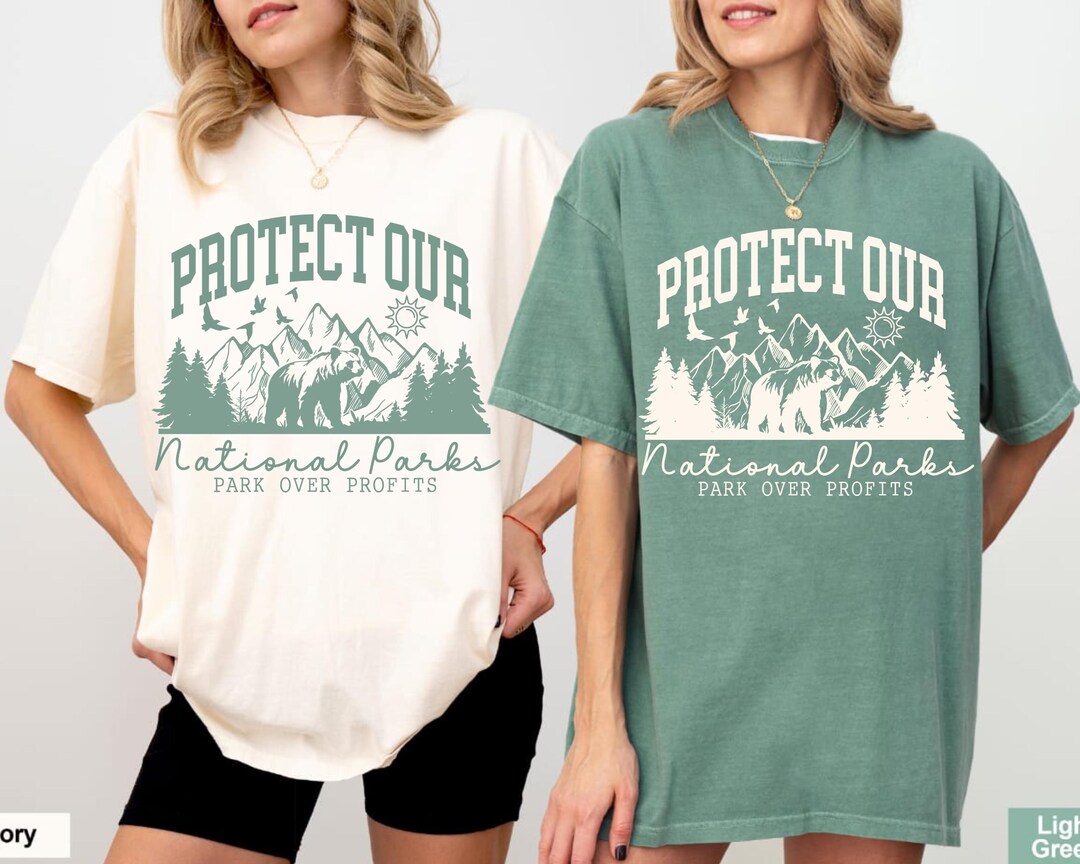 Protect Our Parks T-shirt Nature Lover Parks Conservation Shirt Comfort ...