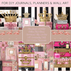 Könnte beinhalten: Eine Collage mit rosa und goldenen Illustrationen von Kronen, Parfümflaschen, Koffern und Flamingos. Der Text lautet "FOR DIY JOURNALS, PLANNERS & WALL ART" und "Flamingo Royalty Suite Pink Glam Crowned Clip Art for DIY Journals, Wall Art & Luxe Planners."