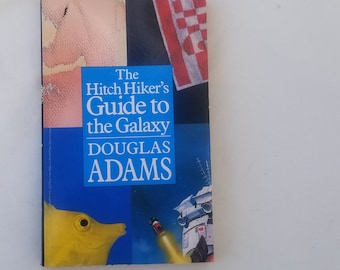 Douglas Adams book, The Hitchhiker's Guide to the galaxy.