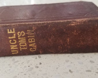 Vintage UNCLE TOM'S CABIN Book: Negro Life In The Slave States of America by Harriet Beecher Stowe. Rare 1800's Antique Book