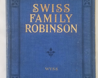 Vintage Abridged 'The Swiss Family Robinson', Author: I.F.M., Illustrated Book, McLoughlin Brothers, Inc. New York